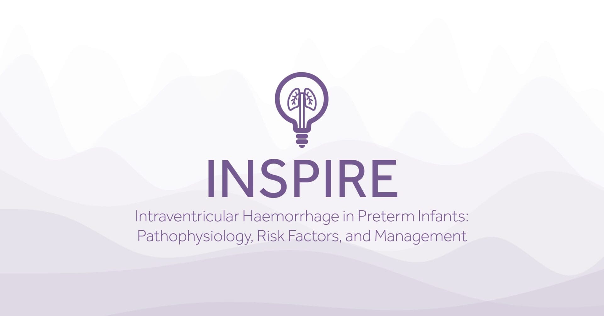 Inspire blog identity with the headline Intraventricular Haemorrhage in Preterm Infants: Pathophysiology, Risk Factors, and Management