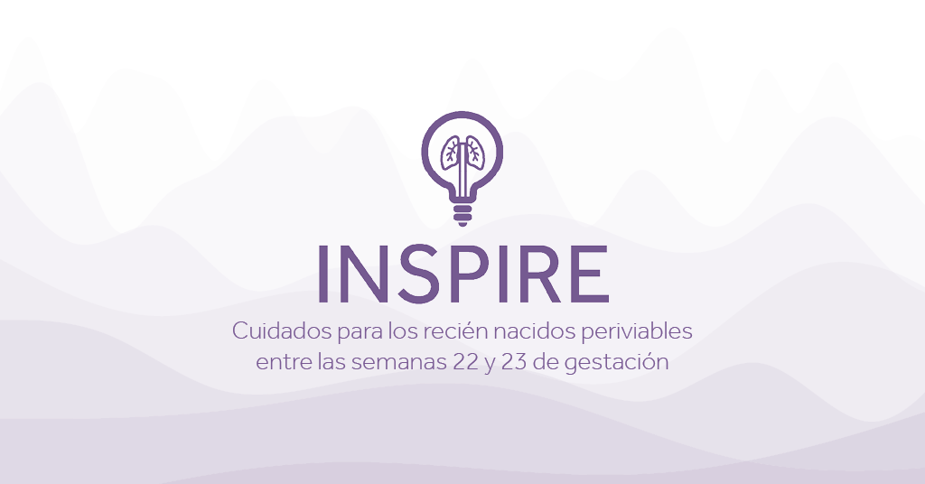 INSPIRE Cuidados para los recien nacidos periviables entre las semanas 22 y 23 de gestacion Eakin Healthcare